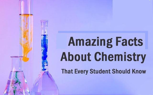 13 Interesting Facts about Chemistry
