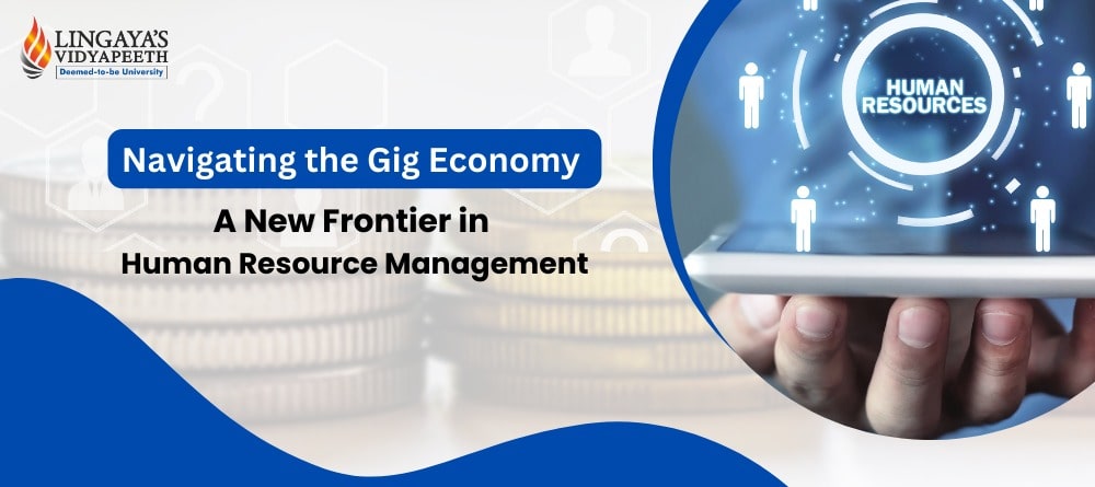 Navigating the Gig Economy: A New Frontier in Human Resource Management