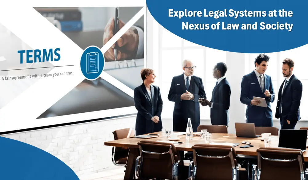 How Do Legal Systems at the Nexus of Law and Society?