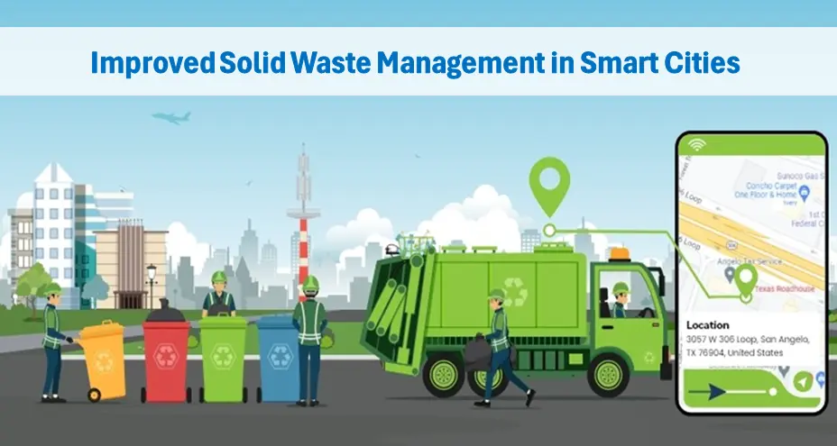 Improved Solid Waste Management in Smart Cities