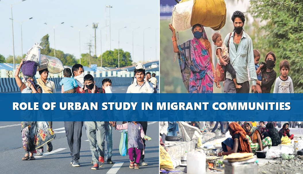 The Role of Urban Study in Migrant Communities