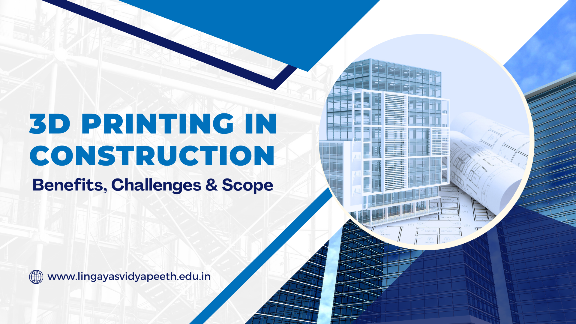 3D Printing in Construction: Benefits, Challenges & Scope