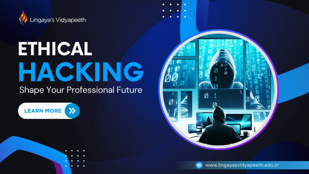 Ethical Hacking Shape Your Professional Future