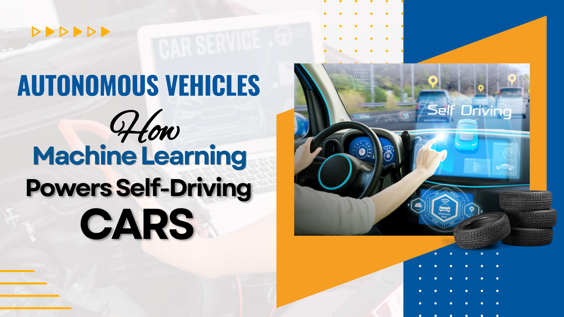 Autonomous Vehicles: How Machine Learning Powers Self-Driving Cars?