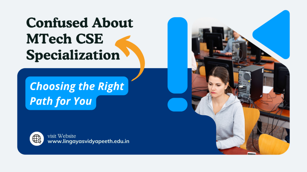 Choose Right MTech CSE Specialization