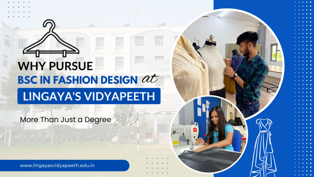 Pursue a BSc in Fashion Design at Lingaya's Vidyapeeth