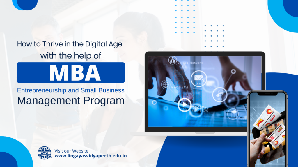 MBA Entrepreneurship and Small Business Management Helps to Thrive in the Digital Age