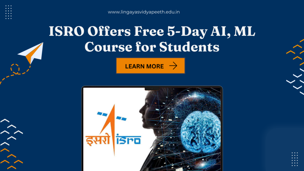 ISRO Offers Free 5-Day AI, ML Course for Students