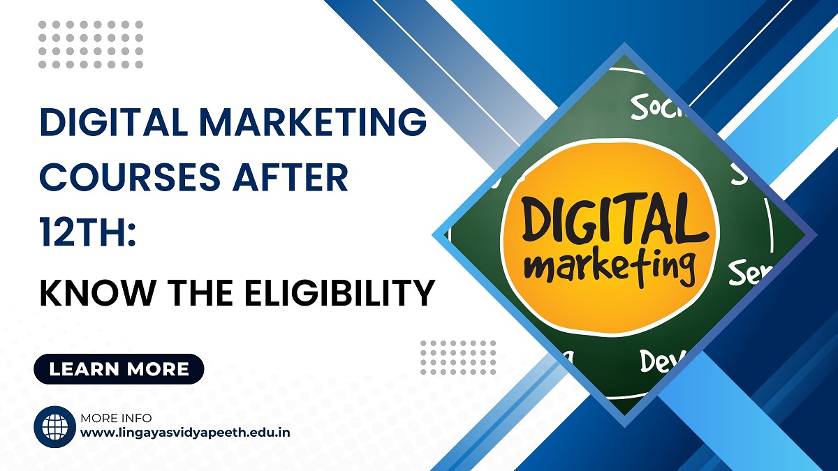 Digital Marketing Courses After 12th: Know the Eligibility